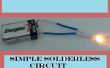 Comment construire un Circuit Simple sans soudure. 