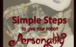 Étapes simples pour donner à votre personnalité Robot
