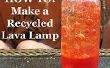Comment faire A recyclé lampe à lave ! 