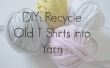 Recycler les vieux T-shirts en fil ! 
