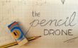 Le drone de crayon