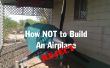 Comment ne pas construire un avion