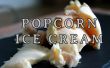 Comment faire la crème glacée Popcorn