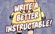 Écrire un mieux Instructable ! 