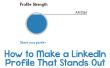 Comment faire un profil LinkedIn qui se démarque