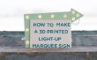 Faire un signe de la 3D imprimés Marquee de Light-up