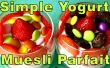 Yogourt Simple maison & Muesli Parfait recette