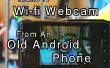 Faire une Webcam Wi-fi d’un vieux téléphone Android