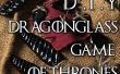 Comment faire Dragonglass de Game of Thrones