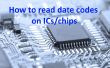 Comment lire les codes de date sur ICs/jetons
