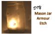 Tutoriel : Armour Etch Mason Jar Candle