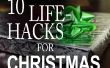 10 vie Hacks que vous devez savoir pour Noël ! 