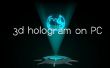 Hologramme 3D sur PC