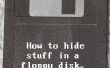 Comment cacher des choses dans une disquette