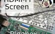 PInebox HDMI-Pi écran Mods