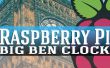 Raspberry Pi gros horloge Ben