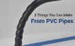 3 choses vous pouvez faire de tuyaux en PVC (partie 1)