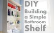 Comment construire une étagère de salle de bain Simple
