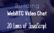 WebRTC vidéo Chat en 20 lignes de JavaScript