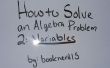 Comment résoudre un problème d’algèbre 2: Variables