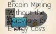 Mes Bitcoins sans matériel ni coûts énergétiques ! 