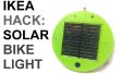 IKEA Hack : Lumière solaire vélo alimenté