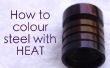 Comment couleur acier avec chaleur