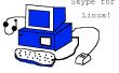 Skype pour linux ? 