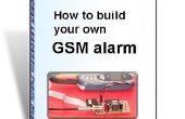Comment construire votre propre alarme GSM