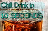 Chill boisson en 10 secondes ! 