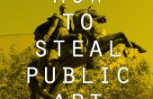 Comment voler un Art Public