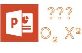 Comment écrire O2 et x² dans PowerPoint ? 