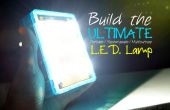 Construire la lampe à LED ultime (Li-ion)