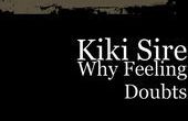 Pourquoi se sentir doutes par Sire Kiki