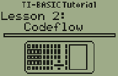 Calculatrice TI 83 + / SE 83 + / 84 + / 84 + SE tutoriel leçon 2: Codeflow