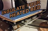 Isolez votre lit de chauffer des imprimantes 3D