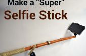 Faire un bâton de Selfie Super