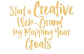 Démarrer une Web-marque créative en mappant vos objectifs