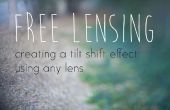 Gratuit Lensing - créer un effet tilt shift en utilisant n’importe quel objectif