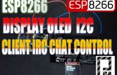 ESP8266 + écran Oled I2c Client IRC Chat contrôle