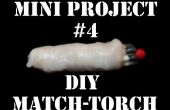 Mini projet #4: Match-torche bricolage allume-feu