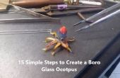 15 étapes simples pour faire une pieuvre de verre Boro