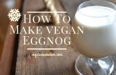 Comment faire Vegan lait de poule